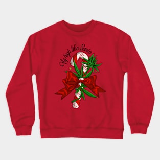 Christmas Fly high like Santa 420 stoned candy cane illustration Crewneck Sweatshirt